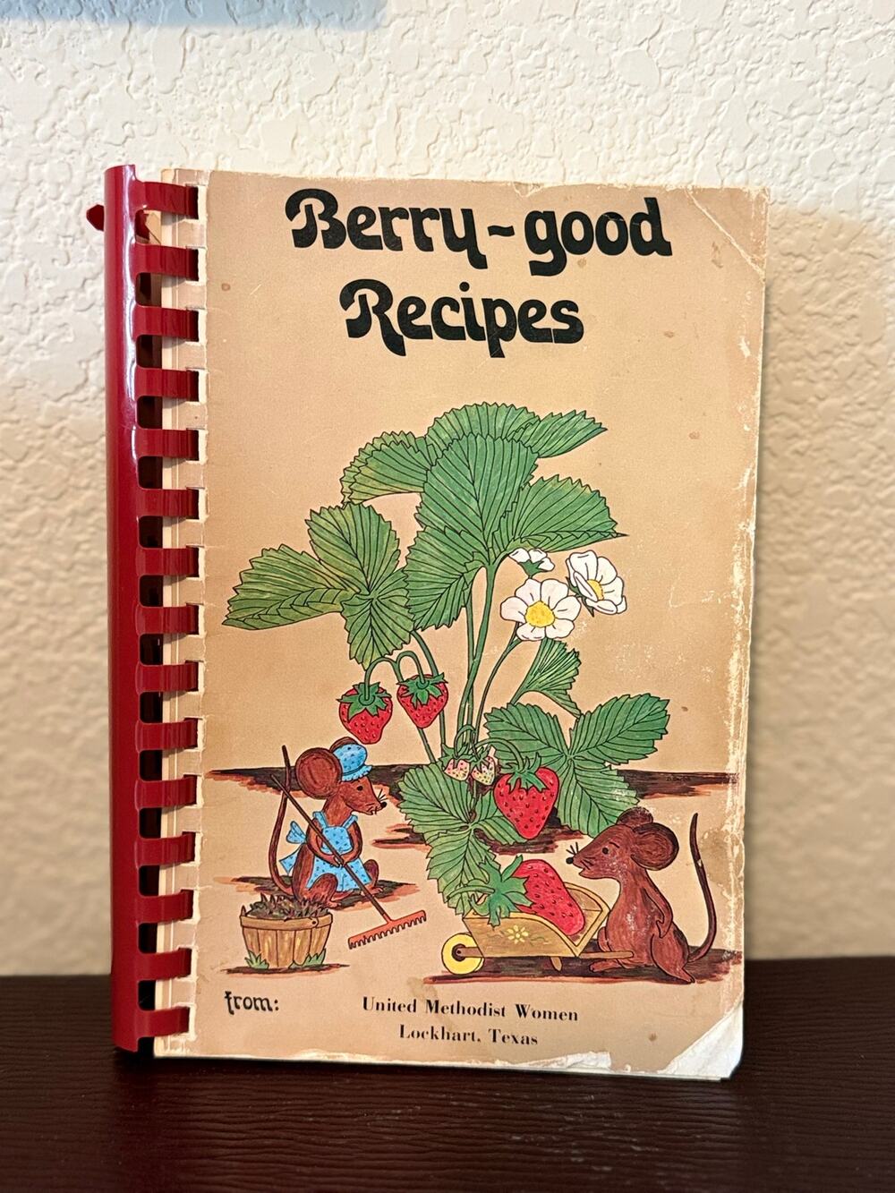 1978 Vintage Berry-Good Recipes Lockhart TX Methodist Church Community Cookbook